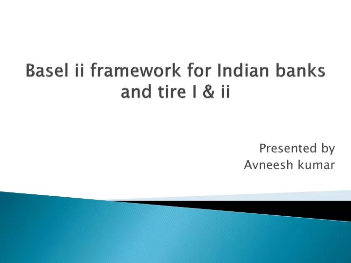 basel ii framework for indian banks and tire i ii