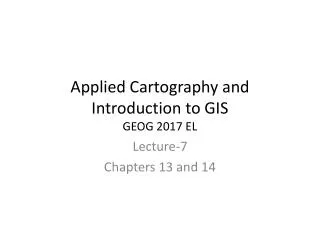 Applied Cartography and Introduction to GIS GEOG 2017 EL