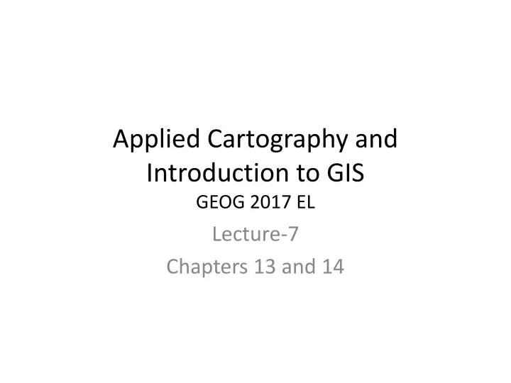 applied cartography and introduction to gis geog 2017 el