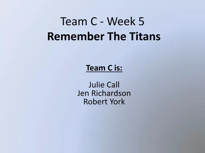 team c week 5 remember the titans