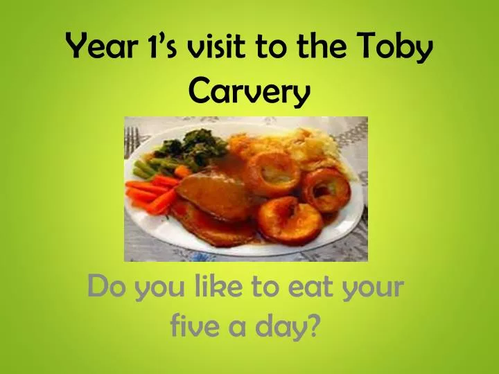 year 1 s visit to the toby carvery