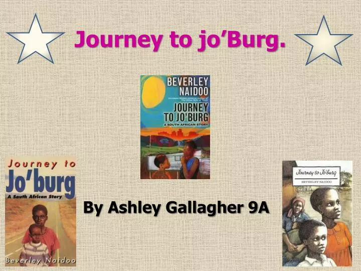 journey to jo'burg ppt