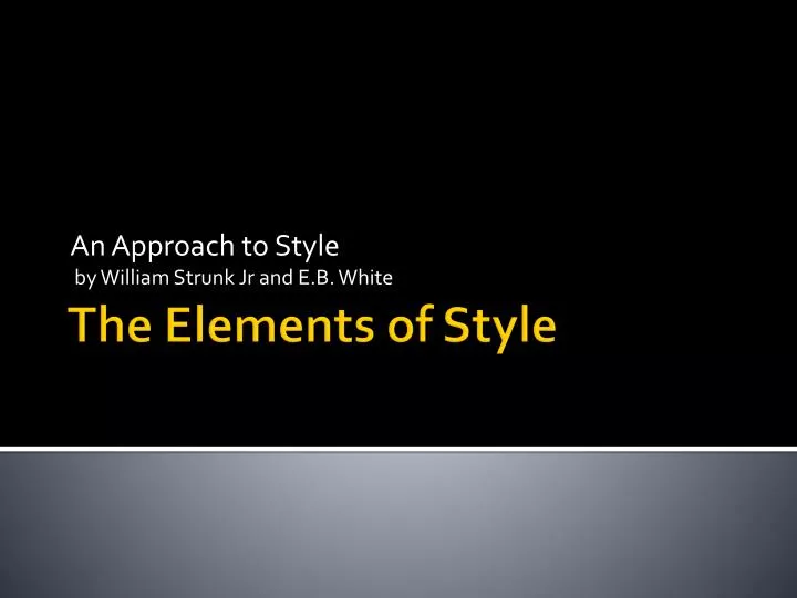 an approach to style by william strunk jr and e b white