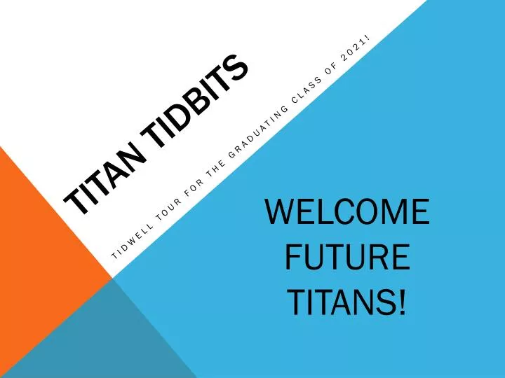 titan tidbits
