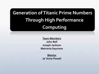 Generation of Titanic Prime Numbers Through High Performance Computing