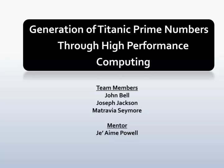 generation of titanic prime numbers through high performance computing