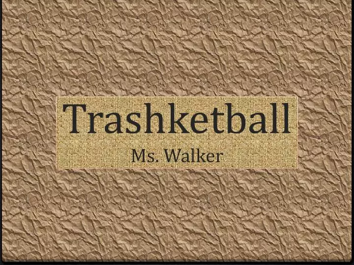 trashketball ms walker