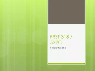 FRST 318 / 537C