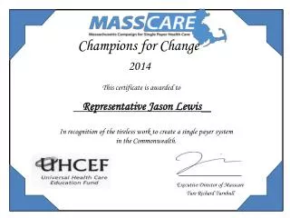 Champions for Change 2014 This certificate is awarded to Representative Jason Lewis _