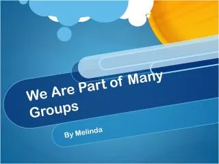 We Are Part of Many Groups
