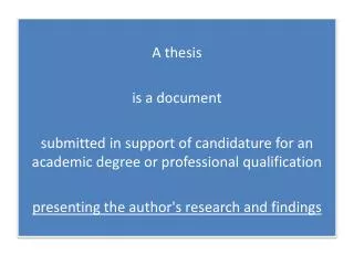 A thesis is a document
