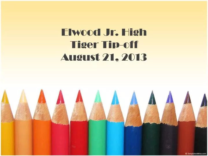 elwood jr high tiger tip off august 21 2013