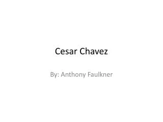 Cesar Chavez