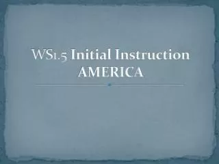 WS1.5 Initial Instruction AMERICA