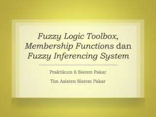 Fuzzy Logic Toolbox , Membership Functions dan Fuzzy Inferencing System