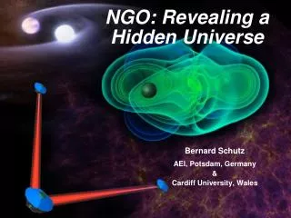 NGO: Revealing a Hidden Universe