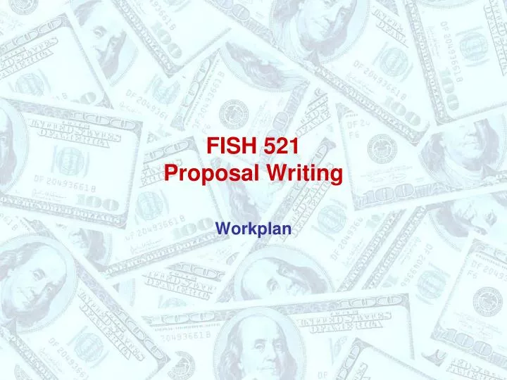 fish 521 proposal writing