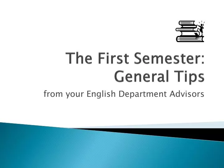 the first semester general tips