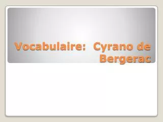 Vocabulaire: Cyrano de Bergerac