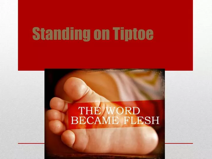 standing on tiptoe