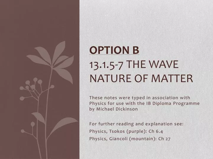 option b 13 1 5 7 the wave nature of matter