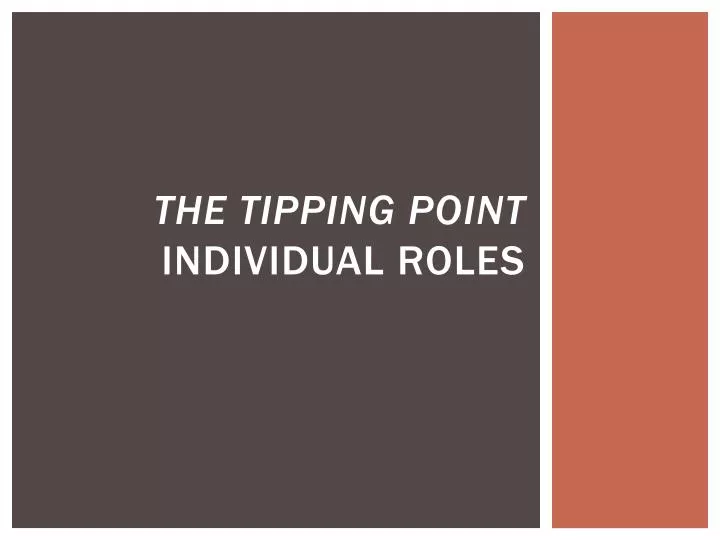 the tipping point individual roles