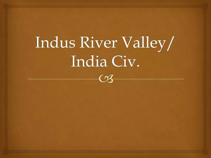 indus river valley india civ
