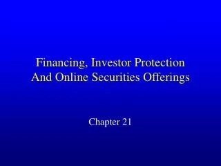 Financing, Investor Protection And Online Securities Offerings