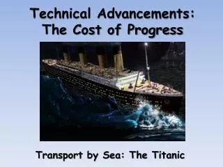 Technical Advancements: The Cost of Progress