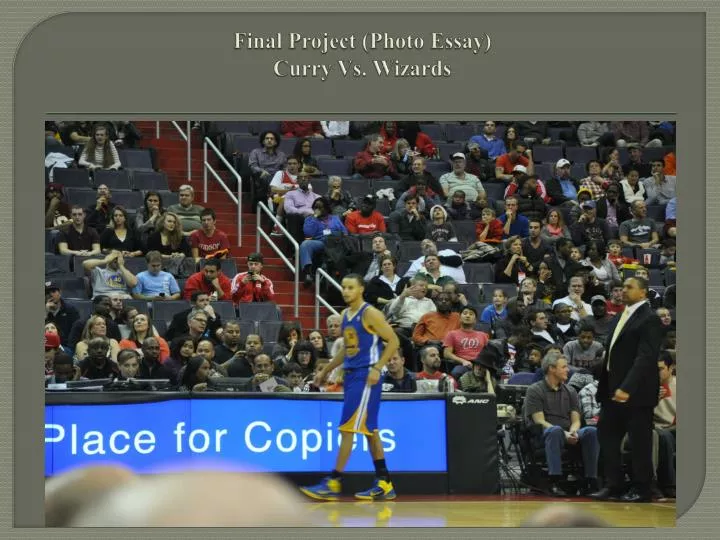 final project photo essay curry vs wizards
