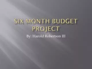 Six Month Budget Project