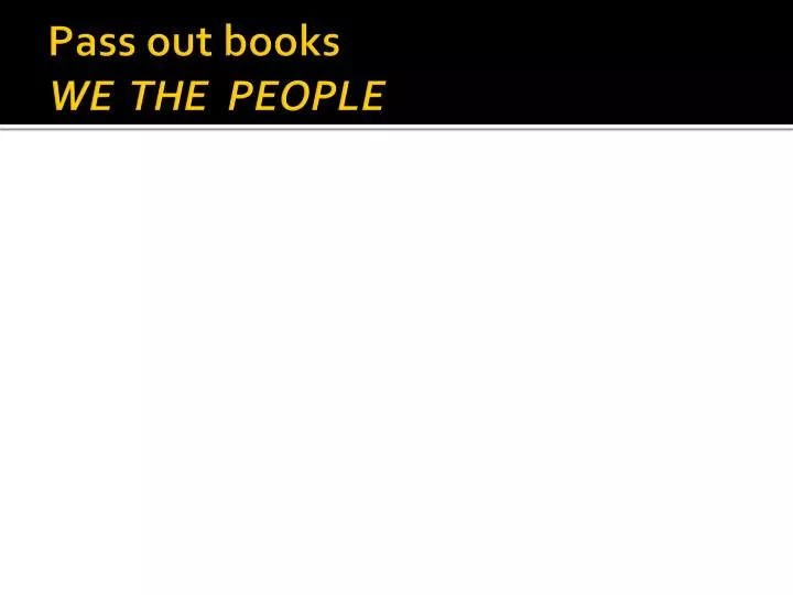 pass out books we the people