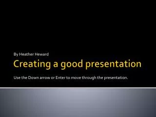 Creating a good presentation