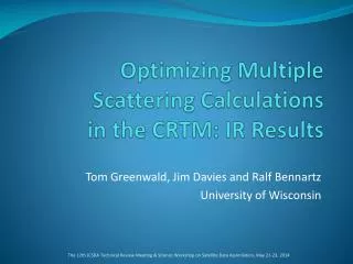 Optimizing Multiple Scattering Calculations in the CRTM: IR Results