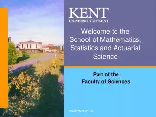 Welcome to the School of Mathematics, Statistics and Actuarial Science