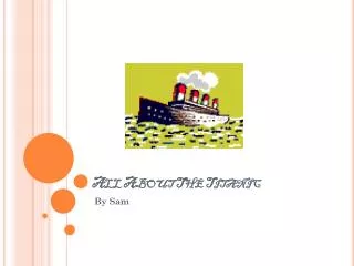 all about the titanic