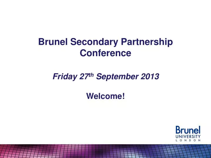 brunel secondary partnership conference