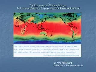 The Economics of Climate Change: An Economic Critique of Kyoto, and an Alternative Proposal