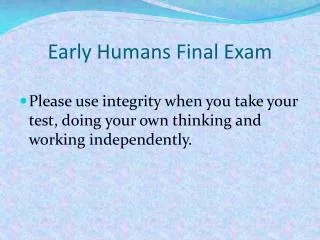 Early Humans Final Exam
