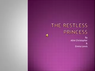 The Restless Princess