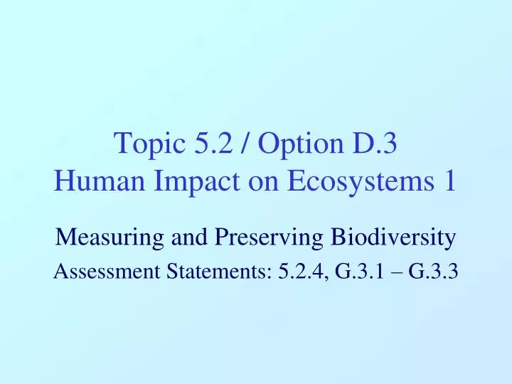 topic 5 2 option d 3 human impact on ecosystems 1