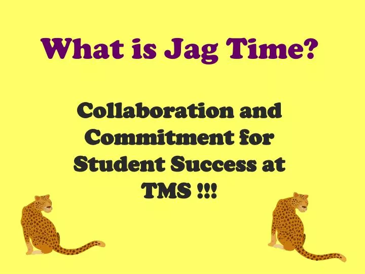 what is jag time