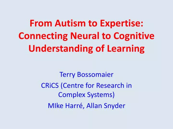 from autism to expertise connecting neural to cognitive understanding of learni ng