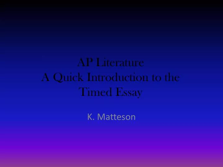ap literature a quick introduction to the timed essay