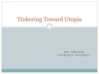 Tinkering Toward Utopia