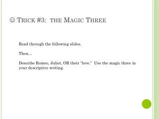 ? Trick #3: the Magic Three