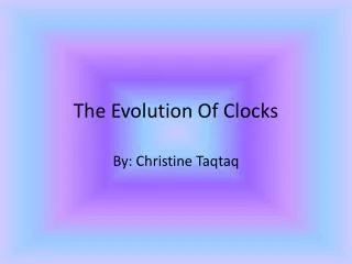 The Evolution Of Clocks