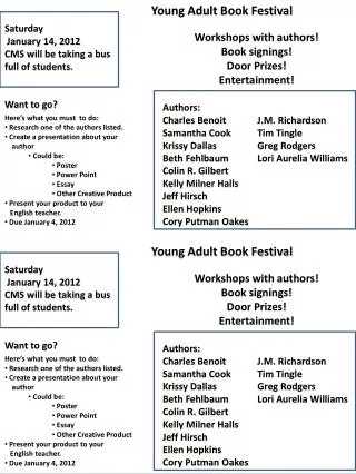 Workshops with authors! Book signings! Door Prizes! Entertainment! Authors: