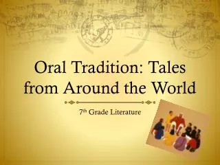 Oral Tradition: Tales from Around the World