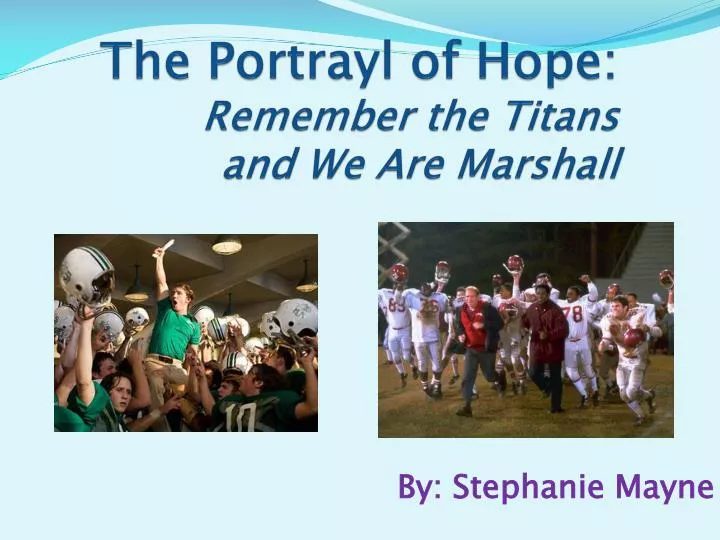 the portrayl of hope remember the titans and we are marshall